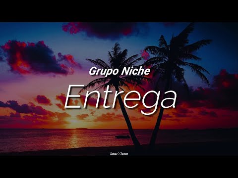 Entrega / Grupo Niche / letra