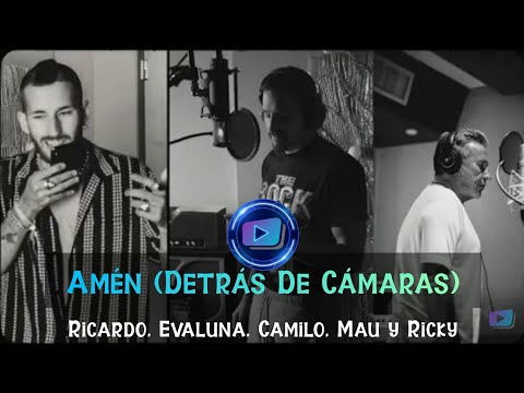 Amén (Detrás de Camaras) - Ricardo Montaner, Evaluna, Camilo, Mau y Ricky (Video Original)