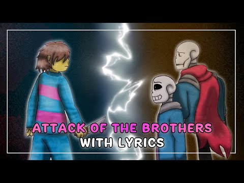 Attack of the Brothers With Lyrics | Undertale: Help From The Void