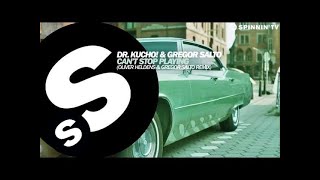 Dr Kucho & Gregor Salto - Can't Stop Playing video