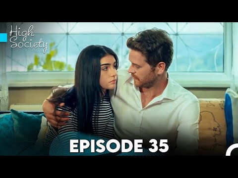 High Society Episode 35 (FULL HD)