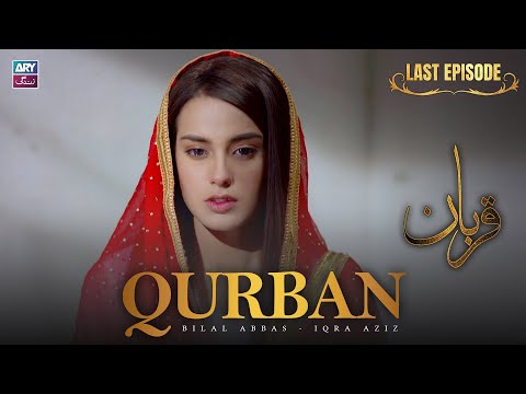 Qurban Last Episode 29 | Bilal Abbas | Iqra Aziz | ARY Zindagi Drama
