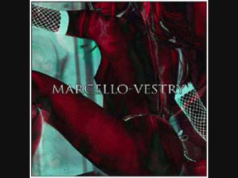 Marcello-Vestry - All I Wanna Do Is U