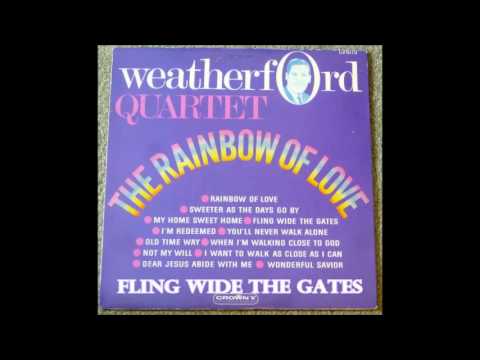 Fling Wide The Gates   The Weatherford Quartet