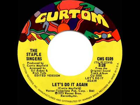 1975 HITS ARCHIVE: Let’s Do It Again - Staple Singers (a #1 record--stereo 45)