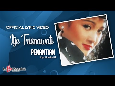 Itje Trisnawati - Penantian (Official Lyric Video)