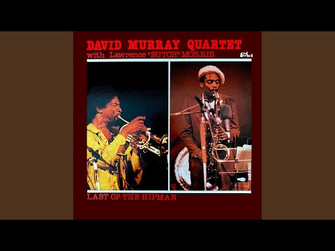 Last of the Hipman (feat. Lawrence "Butch" Morris)