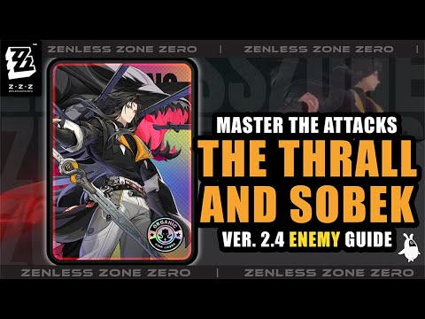 "THRALL & SOBEK" | Perfect Dodge & Counter Guide | Zenless Zone Zero | Version 2.4 Deadly Assault