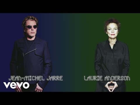 Jean-Michel Jarre, Laurie Anderson - Jean-Michel Jarre with Laurie Anderson Track Story
