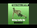 Bring Sally Up Workout (feat. Hiit BPM & Bring Sally Up)