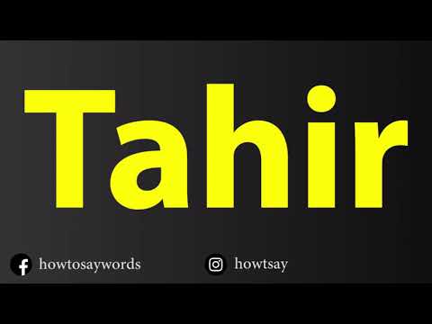 How To Pronounce Tahir