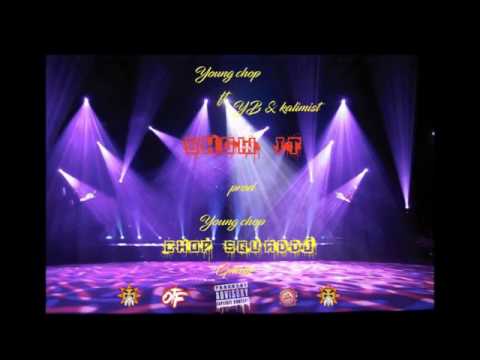 Young Chop Ft Yb  KaliMist Show itProd Young chop Chop SquadDJNew DIOE 2017
