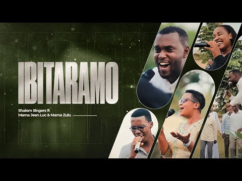 IBITARAMO - Shalom Singers ft  Mama Zulu & Mama Jean Luc