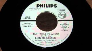 Lonzine Cannon - Quit While I'm Ahead