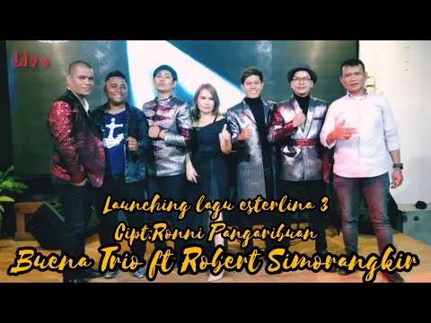 Esterlina Curhat..!!! Buena Trio Feat Robert Simorangkir Live Lounching Esterlina III Di Rey Kafe.