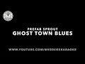 Prefab Sprout | Ghost Town Blues | Karaoke