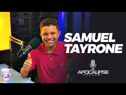 SAMUEL TAYRONE - APOCALIPSE PODCAST #005