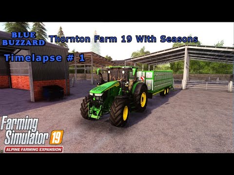 Welcome To Thornton Farm With Seasons | #1| FS19-Timelapse