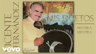Vicente Fernández - Mentira Mentira (Remasterizado [Cover Audio])
