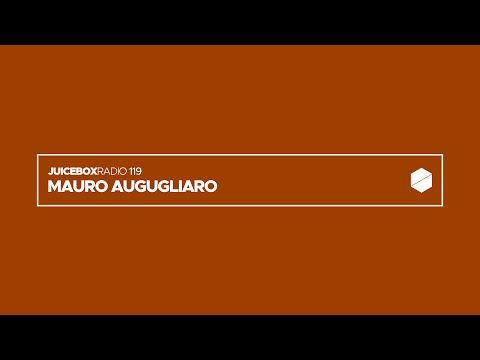 Juicebox Radio 119 - Mauro Augugliaro
