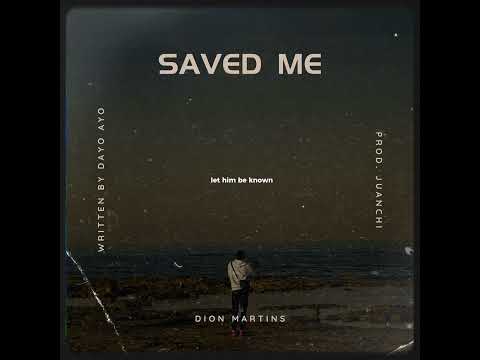 Save Me - Dion Martins