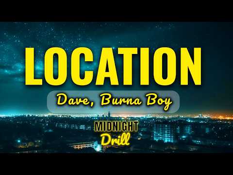 Dave & Burna Boy - Location