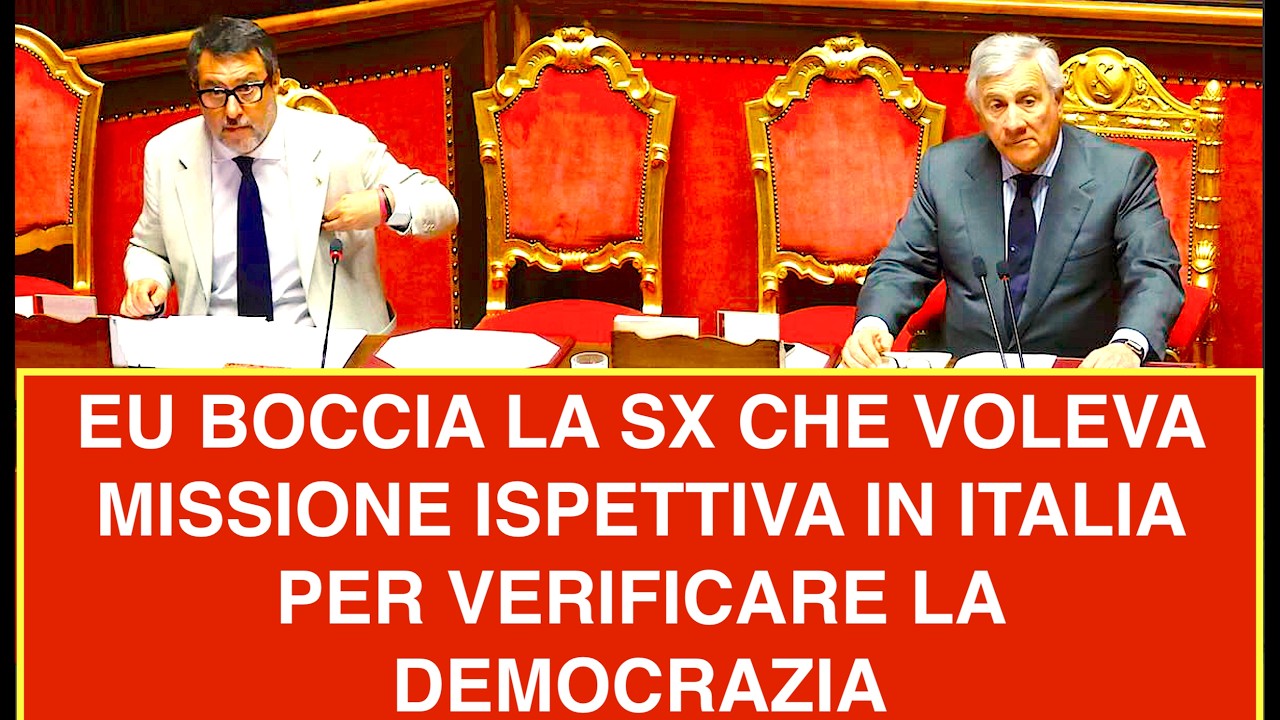 EUROPA BOCCIA LA SX CHE VOLEVA MISSIONE ISPETTIVA IN ITALIA PER VERIFICARE LA DEMOCRAZIA