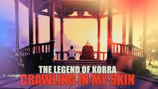 The Legend of Korra: Crawling in my Skin (7000 subs!!!) [HD]