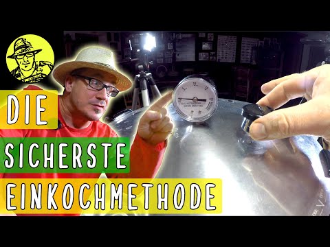 Pressure Canner: Die beste Einkochmethode für Fleisch, Gemüse und Fisch - keine Angst vor Botulismus