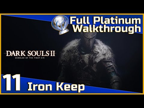 Dark Souls II Full Platinum Walkthrough - 11 - Iron Keep