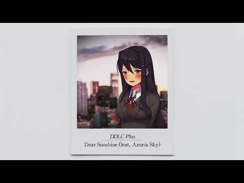 DDLC Plus - Dear Sunshine Remix