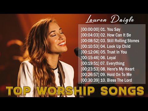 New 2023 Best Playlist Of Lauren Daigle Christian Songs