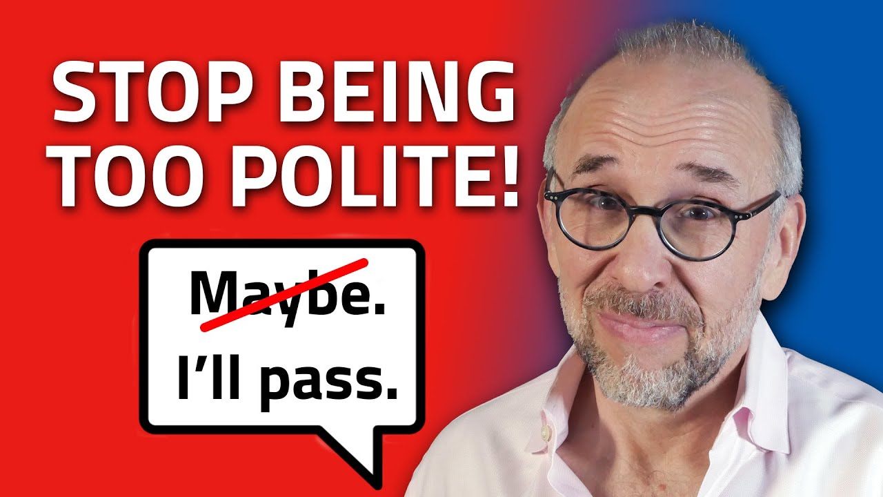Stop Being Too Polite: How to Be Assertive Without Being Rude