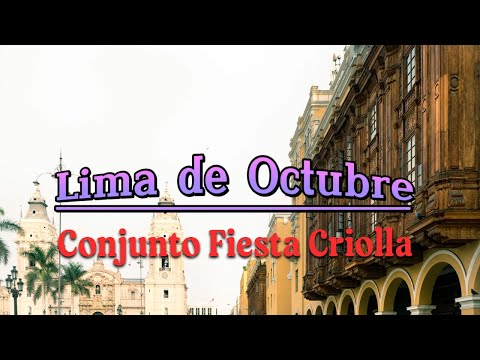 Producciones Iempsa - Conjunto Fiesta Criolla - Lima de Octubre  (Video Lyric Oficial)