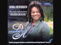 Debra Henderson - I Love The Lord, He Heard My Cry