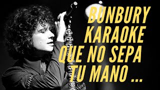 Enrique Bunbury - Que no sepa tu mano izquierda lo que hace la derecha - Karaoke