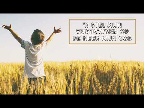 'k Stel mijn vertrouwen op de Heer, mijn God - Marjolein van Hoef