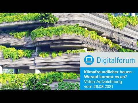 Digitalforum: Klimafreundlicher bauen