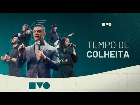 TEMPO DE COLHEITA l PR VITOR SANTOS | EVO CHURCH