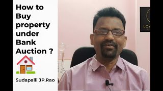 How to Buy  property through Bank Auction ? - Sudapalli JP.Rao