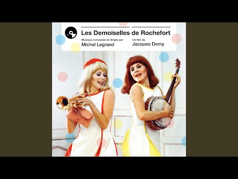 Les Demoiselles De Rochefort - Toujours Jamais…