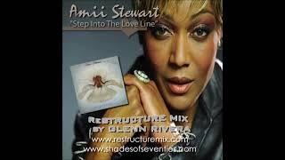 REISSUE: &quot;Step Into The Love Line&quot; - Glenn Rivera ReStructure Mix - Amii Stewart