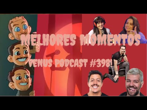 Melhores Momentos - RENATO ALBANI, VICTOR SARRO E CAMBOTA (Venus Podcast #398)
