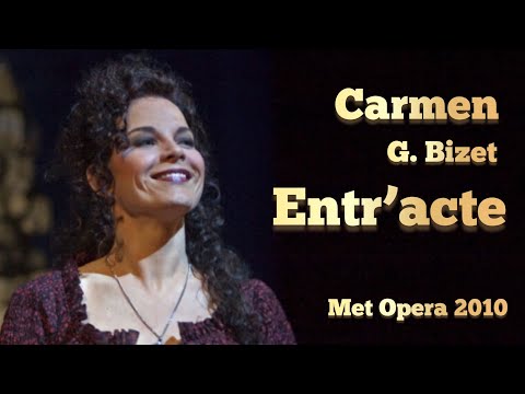 Carmen / Act 3: Entr’acte (Met Opera 2010)