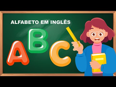 Alfabeto em inglês - Aprender o alfabeto em inglês - Inglês para crianças