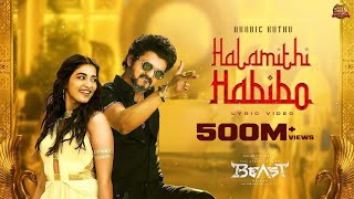 Arabic Kuthu | Halamithi Habibo -Lyric Video| Beast| Thalapathy Vijay| Sun Pictures| Nelson| Anirudh