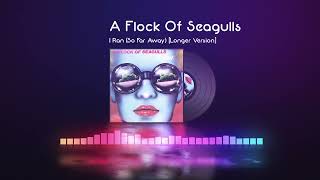A Flock Of Seagulls - I Ran (So Far Away) [Longer Version]