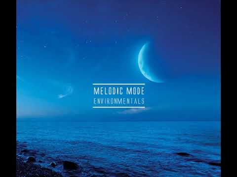 Melodic Mode - Environmentals [CD1]