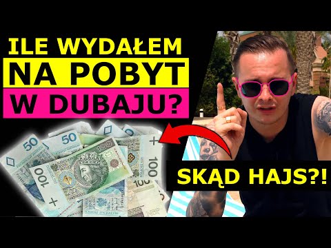 ILE WYDAŁEM PIENIĘDZY W DUBAJU - DLACZEGO TAK DUŻO?! (Q&A#17)