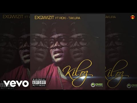 ExQ - Kiloz (Official Audio) ft. Takura, Roki
